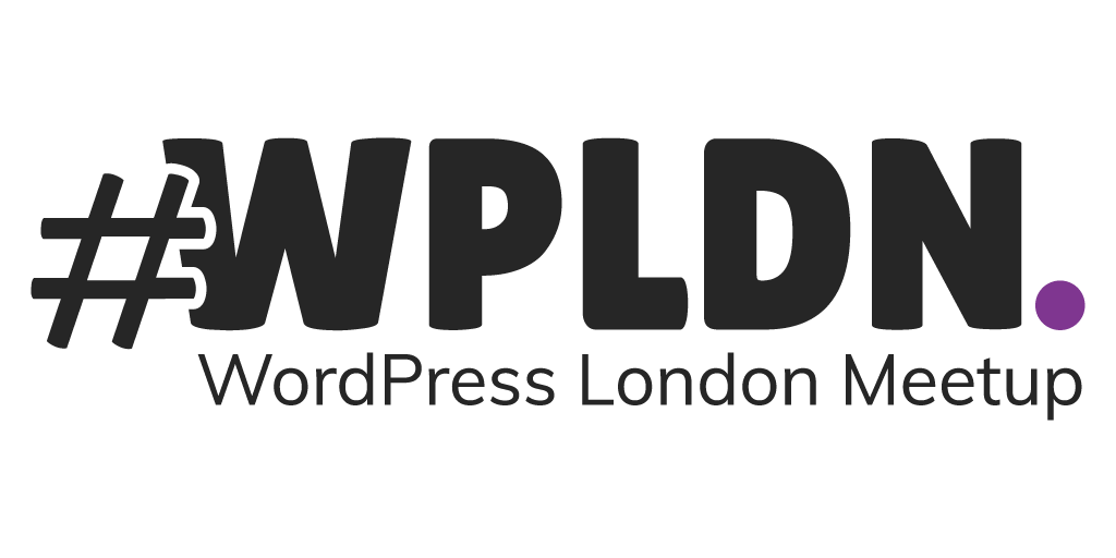 #WPLDN – WordPress London Meetup