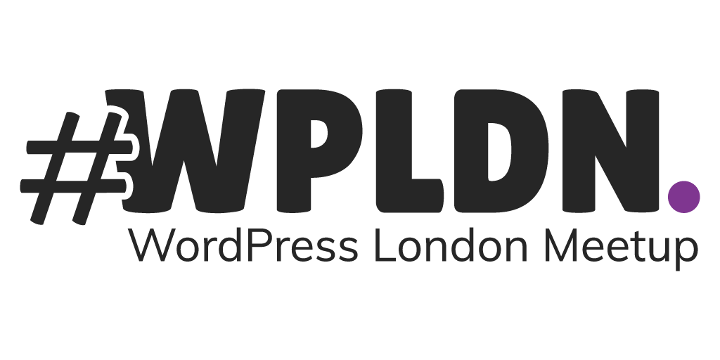 #WPLDN - WordPress London Meetup