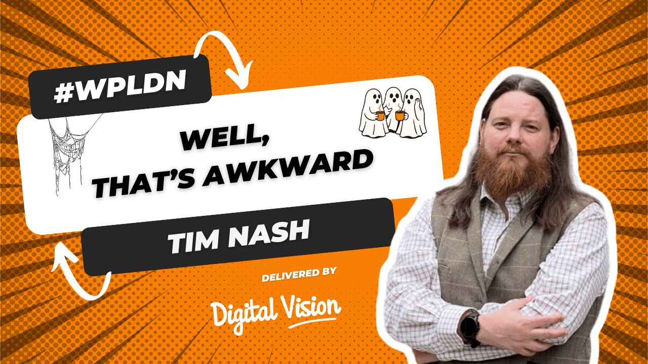 WPLDN event: "Well, That's Awkward" with Tim Nash as the speaker.