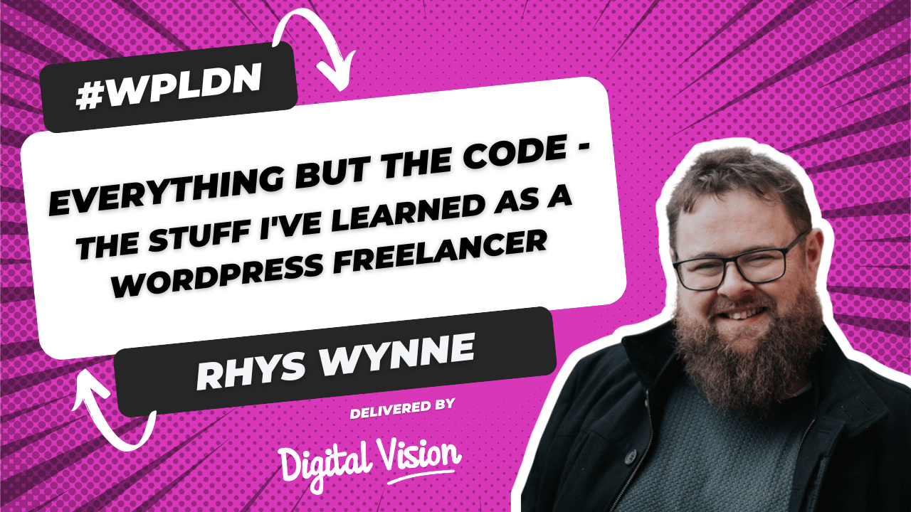 WPLDN speaker card for the talk "Everything but the Code" delivered by Rhys Wynne
