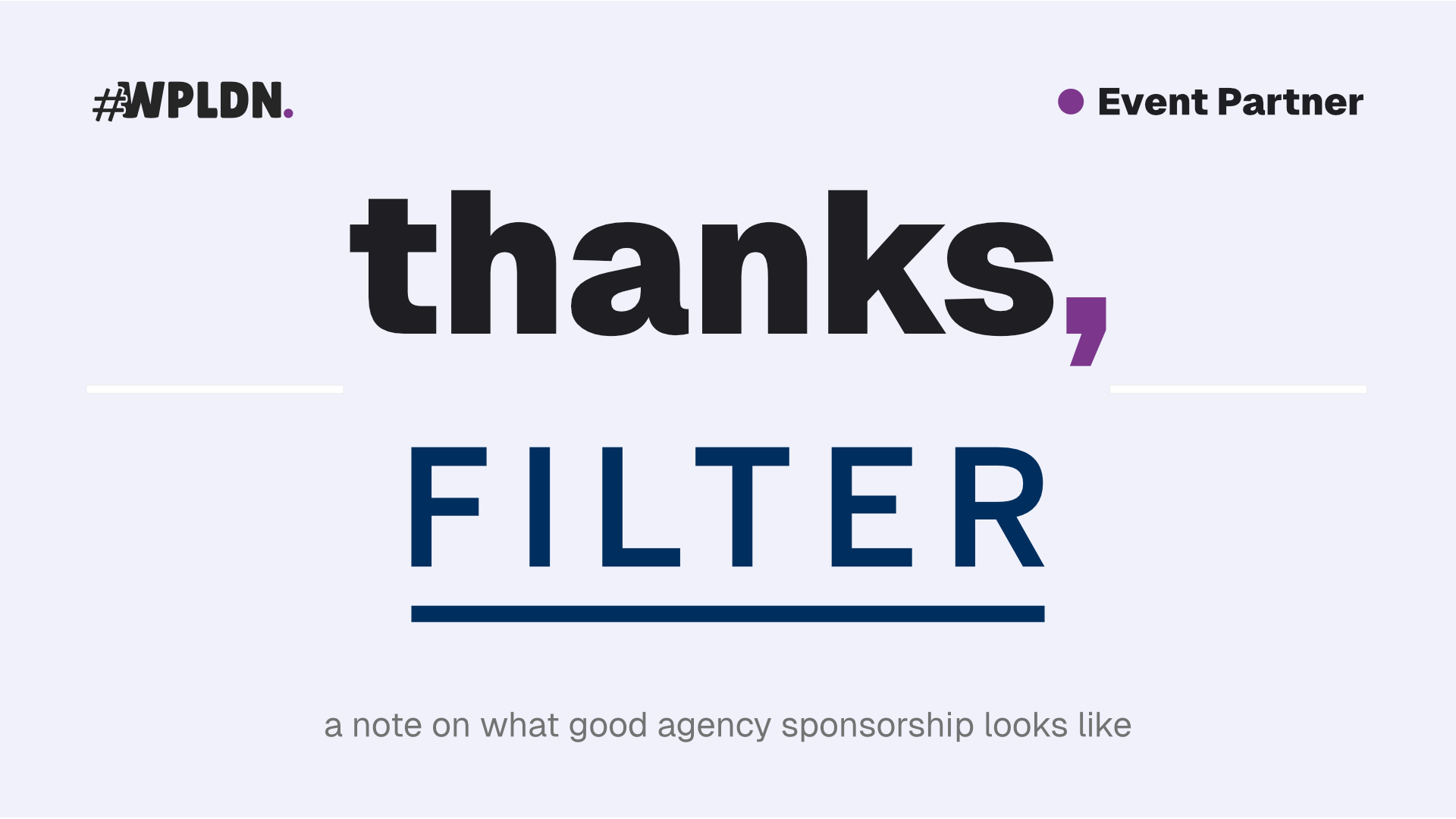 A thank you to Filter for supporting #WPLDN